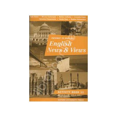 English News and Views activity book - Caiet pentru clasa a 11-a