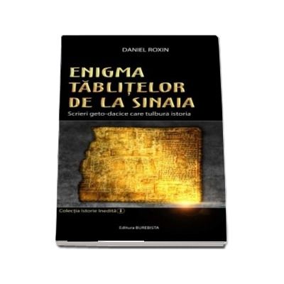 Enigma Tablitelor de la Sinaia - Scrieri geto-dacice care tulbura istoria