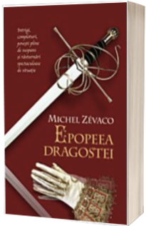 Epopeea Dragostei. Cavalerii Pardaillan
