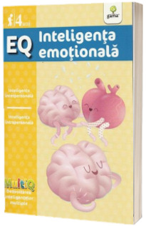 EQ - Inteligenta emotionala - Inteligenta interpersonala. Inteligenta intrapersonala (4 ani)