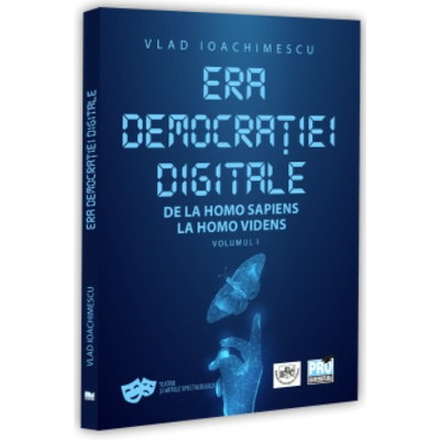 Era democratiei digitale. De la Homo Sapiens la Homo Videns