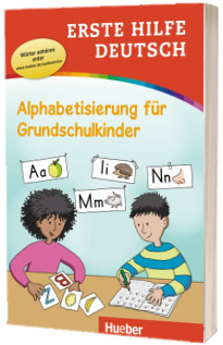 Erste Hilfe Deutsch. Alphabetisierung fur Grundschulkinder