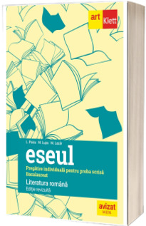 Eseul. Pregatire individuala pentru proba scrisa