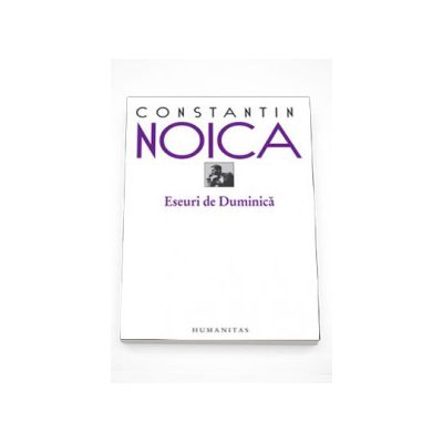 Eseuri de duminica - Constantin Noica