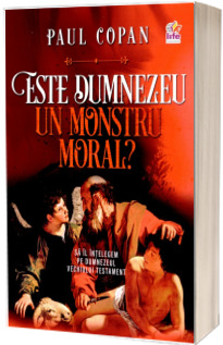 Este Dumnezeu un monstru moral? Este Dumnezeu un monstru moral?