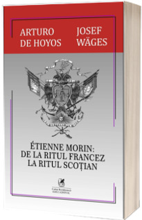 Etienne Morin: de la ritul francez la ritul scotian