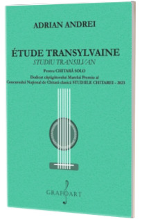 Etude Transylvaine. Studiu Transilvan Pentru Chitara Solo