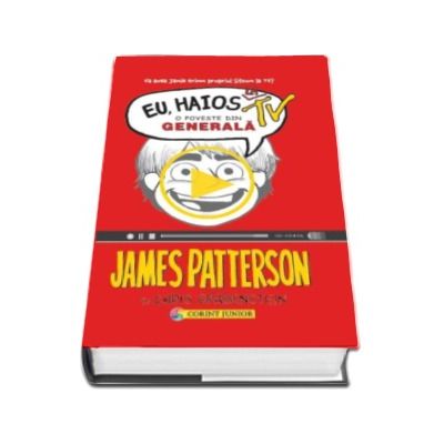 Eu, haios la TV - o poveste din GENERALA (cartea a patra din seria EU, HAIOS!)