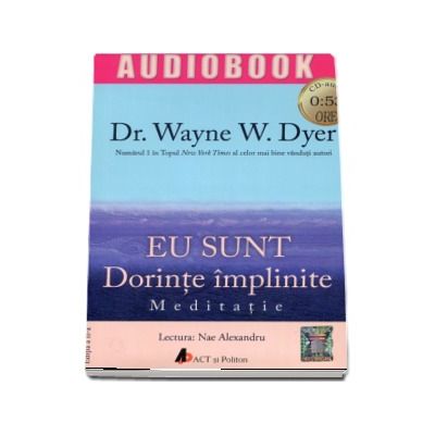 Eu sunt dorinte implinite - Meditatie - Audiobook - Editia a II-a