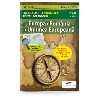 Europa. Romania. Uniunea Europeana. Fise cu suport cartografic pentru portofoliu