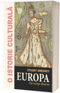 Europa. The Europe illusion. Editia I