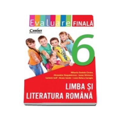 Evaluare finala la Limba si literatura romana pentru clasa a VI-a (Mihaela Daniela Cirstea)