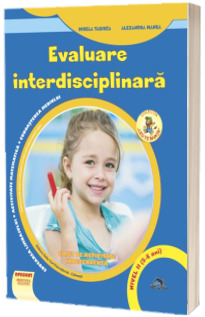 Evaluare interdisciplinara. Nivel II, 5-6 ani, Editia 2022