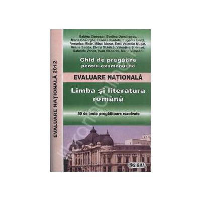 Evaluare nationala 2012 limba si literatura romana 2012 (ghid de pregatire)