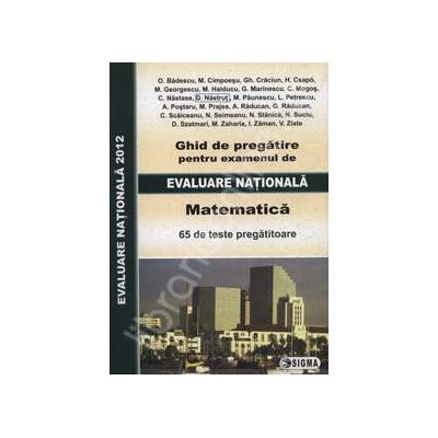 Evaluare nationala 2012. Matematica 2012 (ghid de pregatire)