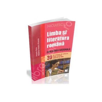 Evaluare nationala 2014. Limba si literatura romana 30 de variante de subiecte, dupa modelul elaboat de MEN - Caiet de lucru