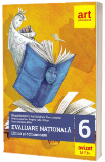 Evaluare nationala. Limba si comunicare pentru clasa a VI-a