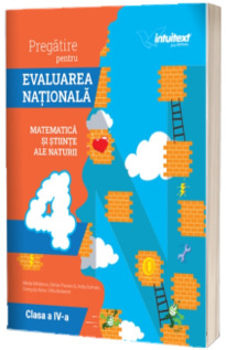 Evaluare Nationala Matematica clasa a IV-a - Teste si exercitii pentru pregatirea examenului
