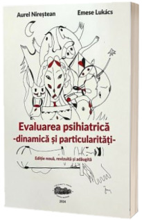 Evaluare psihiatrica. Dinamica si particularitati