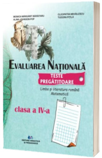 Evaluarea natioanala, teste pregatitoare pentru clasa a IV-a
