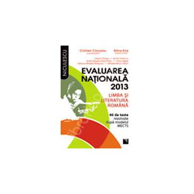 Evaluarea nationala 2013: Limba si literatura romana