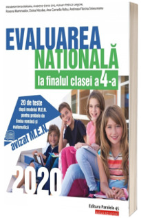 Evaluarea Nationala 2020 la finalul clasei a IV-a. 20 de teste dupa modelul M.E.N. pentru probele de limba romana si matematica