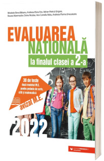 Evaluarea Nationala 2022 la finalul clasei a II-a. 30 de teste dupa modelul M.E. pentru probele de scris, citit si matematica