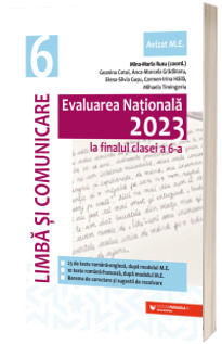 Evaluarea Nationala 2023 la finalul clasei a VI-a. Limba si comunicare (editia a VIII-a)