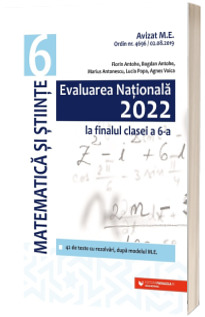Evaluarea Nationala 2022 la finalul clasei a VI-a. Matematica si Stiinte