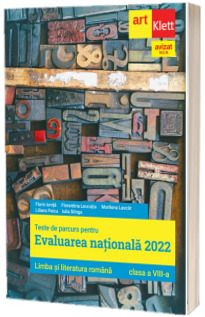 Evaluarea nationala 2022. Limba si literatura romana. Clasa a VIII-a