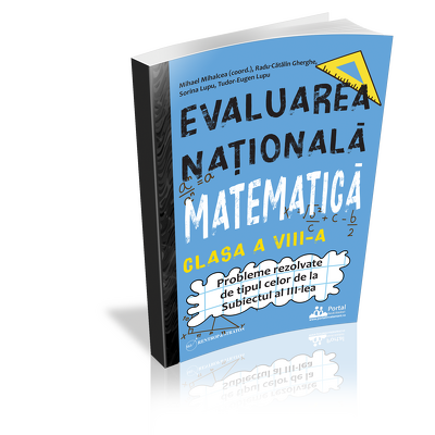 Evaluarea Nationala Matematica clasa a VIII-a. Probleme rezolvate tip subiectul al III-lea