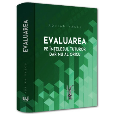 Evaluarea pe intelesul tuturor, dar nu al oricui