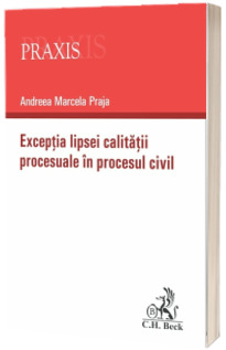 Exceptia lipsei calitatii procesuale in procesul civil