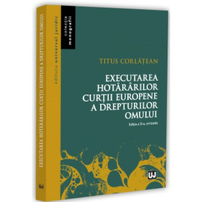 Executarea hotararilor Curtii Europene a Drepturilor Omului