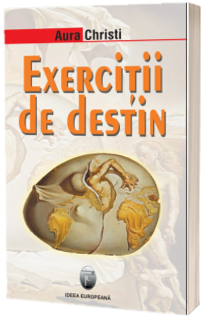 Exercitii de destin