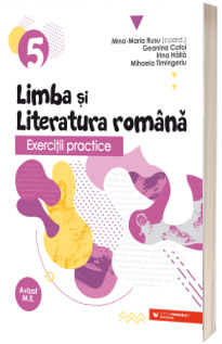 Exercitii practice de limba si literatura romana. Caiet de lucru. Clasa a V-a (2022-2023)
