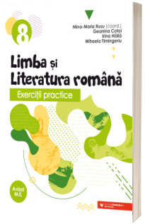 Exercitii practice de limba si literatura romana. Caiet de lucru. Clasa a VIII-a (2022-2023)