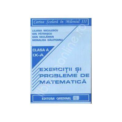 Exercitii si probleme de matematica. Clasa a IX-a