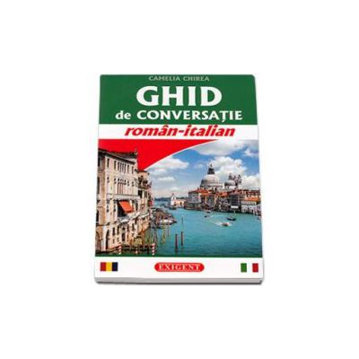 Ghid de conversatie roman-italian (Camelia Chirea)