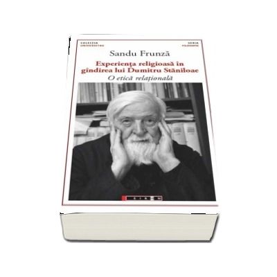 Experienta religioasa in gindirea lui Dumitru Staniloae - Sandu Frunza