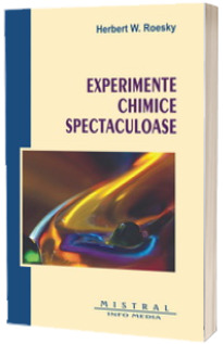 EXPERIMENTE CHIMICE SPECTACULOASE (traducere din limba engleza)
