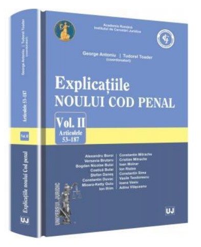 Explicatiile noului Cod penal. Vol. II.  Art. 53-187