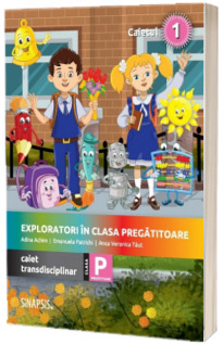 Exploratori in clasa pregatitoare, caiet integrat 1