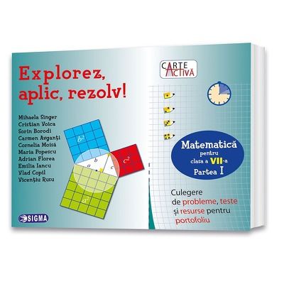 Explorez, aplic, rezolv! Clasa a VII-a, Partea I