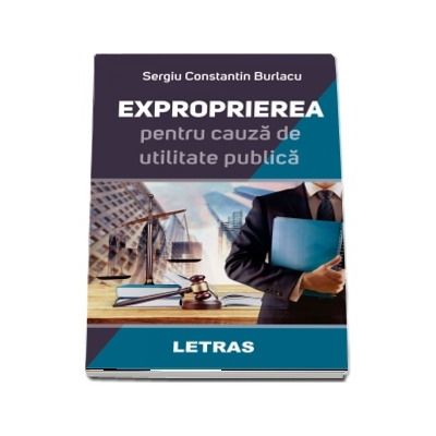 Exproprierea pentru cauza de utilitate publica