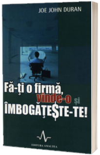 Fa-ti o firma, vinde-o si imbogateste-te