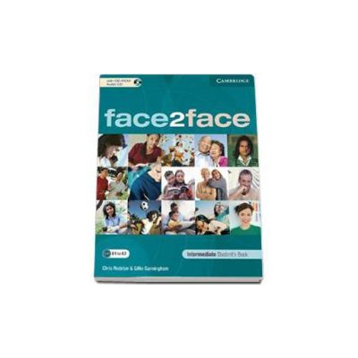 Face2Face Intermediate Students Book with CD-ROM / Audio CD. Manual pentru clasele a XI-a (L2) si a XII-a (L3)