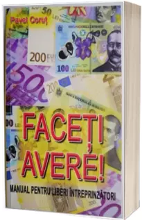 Faceti avere!