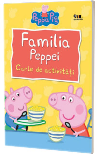 Familia Peppei. Carte de activitati, colectia Peppa Pig