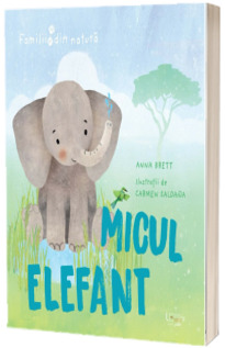 Familii din natura: micul elefant (Quarto)